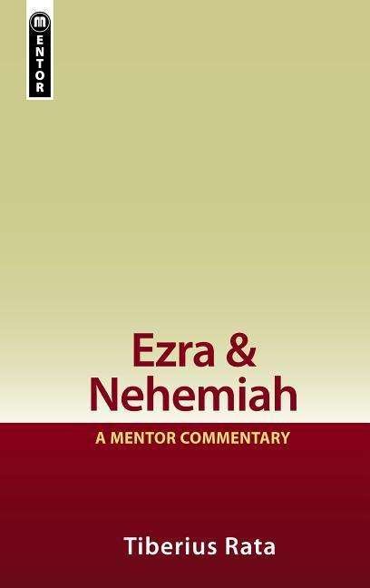 Cover for Tiberius Rata · Ezra &amp; Nehemiah: A Mentor Commentary - Mentor Commentary (Gebundenes Buch) [Revised edition] (2010)