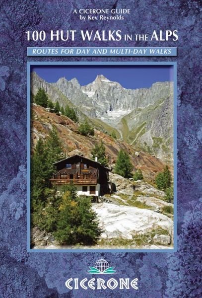 Cover for Kev Reynolds · 100 Hut Walks in the Alps (Bok) (2001)