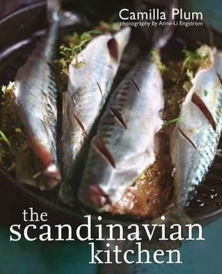Cover for Camilla Plum · The Scandinavian Kitchen (Book) [1st edition] (2010)