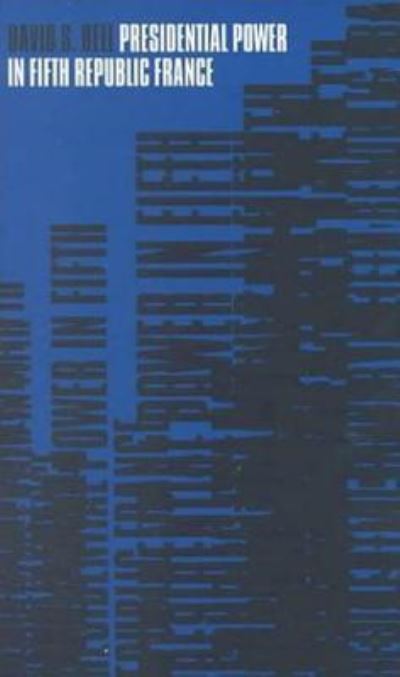 Presidential Power in Fifth Republic France - David S. Bell - Książki - Bloomsbury Publishing PLC - 9781859733714 - 1 sierpnia 2000