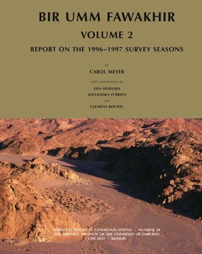 Cover for Lisa Heidorn · Bir Umm Fawakhir, Volume 2: Report on the 1996-1997 Survey Seasons - Oriental Institute Communications (Paperback Book) (2011)