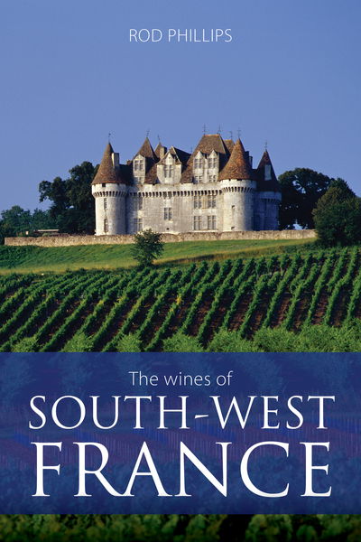 Cover for Rod Phillips · The wines of south-west France - The Infinite Ideas Classic Wine Library (Paperback Book) (2022)