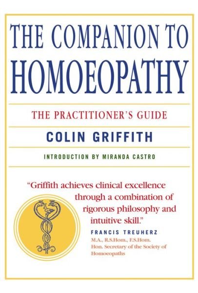 Cover for Colin Griffith · Companion to Homeopathy: The Practitioner's Guide (Pocketbok) (2010)