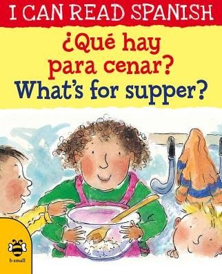 Cover for Mary Risk · ¿Que hay para cenar? / What’s for supper? - I CAN READ SPANISH (Paperback Book) [2 New edition] (2018)