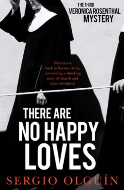 Cover for Sergio Olguin · There Are No Happy Loves - Veronica Rosenthal Mystery (Paperback Book) (2022)