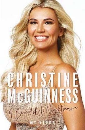 Cover for Christine McGuinness · Christine McGuinness: A Beautiful Nightmare (Hardcover Book) (2021)