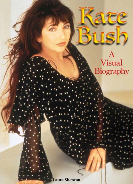 Cover for Laura Shenton · Kate Bush: A Visual Biography (Taschenbuch) [New edition] (2025)