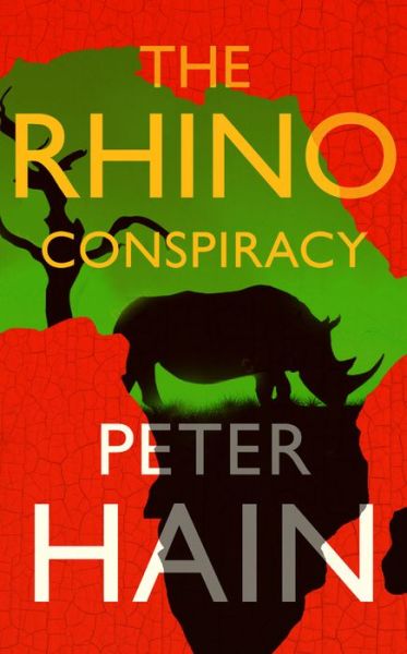 Cover for Peter Hain · The Rhino Conspiracy (Inbunden Bok) (2020)