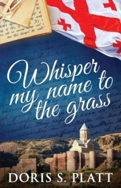 Cover for Doris S Platt · Whisper My Name to the Grass (Paperback Book) (2022)