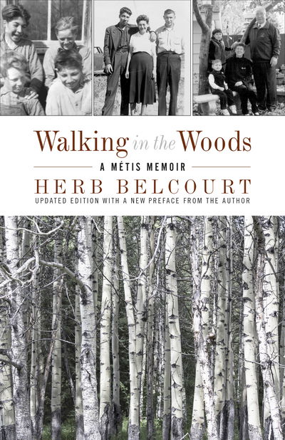 Cover for Herb Belcourt · Walking in the Woods: A Metis Memoir (Paperback Book) (2018)