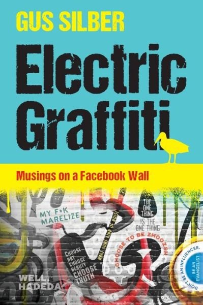 Gus Silber · Electric Graffiti: Musings on a Facebook Wall (Taschenbuch) (2020)