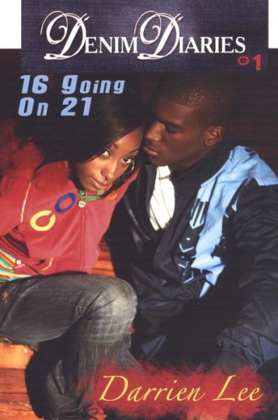 Cover for Darrien Lee · Denim Diaries (Sixteen Going on Twenty-one) (Paperback Book) (2009)