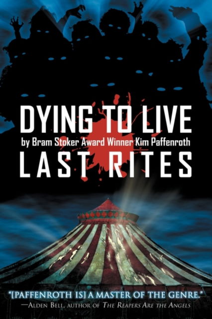 Cover for Kim Paffenroth · Dying to Live: Last Rites (Paperback Book) (2011)