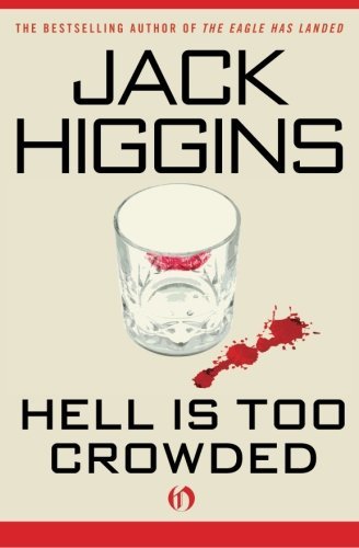Cover for Jack Higgins · Hell is Too Crowded (Paperback Bog) [Reprint edition] (2010)