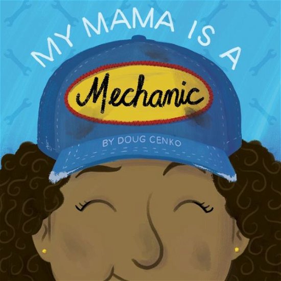Cover for Doug Cenko · My Mama Is a Mechanic (Gebundenes Buch) (2019)