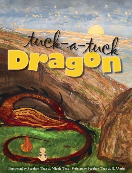 Cover for Jl Morin · Tuck-a-tuck Dragon (Innbunden bok) (2021)