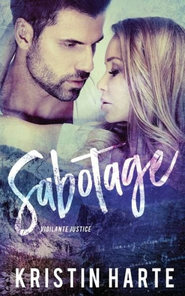 Cover for Kristin Harte · Sabotage: A Good Men Doing Bad Things Novel - Vigilante Justice (Paperback Bog) (2019)