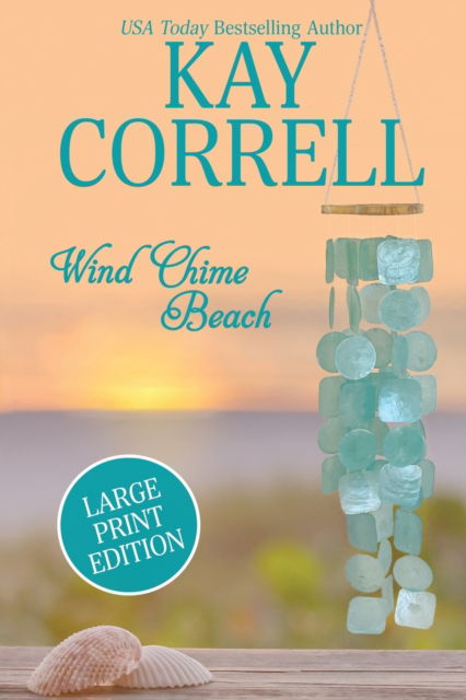 Cover for Kay Correll · Wind Chime Beach: Large Print Edition (Paperback Book) [Large type / large print edition] (2022)