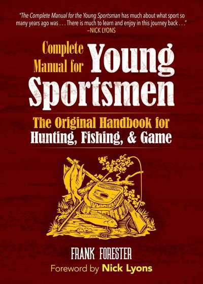 Cover for Frank Forester · The Complete Manual for Young Sportsmen: The Original Handbook for Hunting, Fishing, &amp; Game (Paperback Book) (2019)