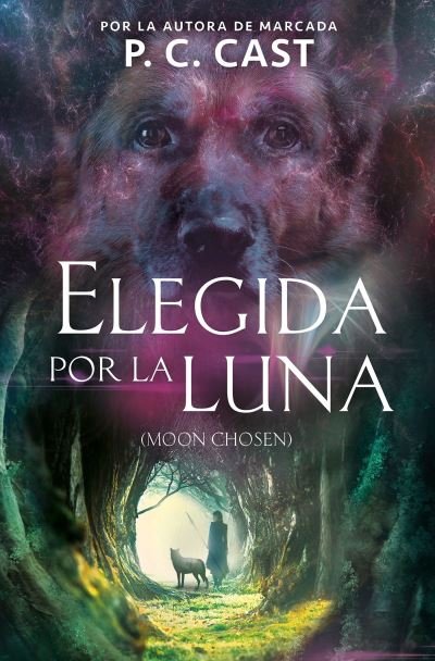 Cover for P.C. Cast · Elegida por la luna / Moon Chosen (Paperback Bog) (2017)