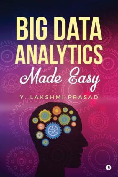 Cover for Y Lakshmi Prasad · Big Data Analytics Made Easy (Paperback Bog) (2016)