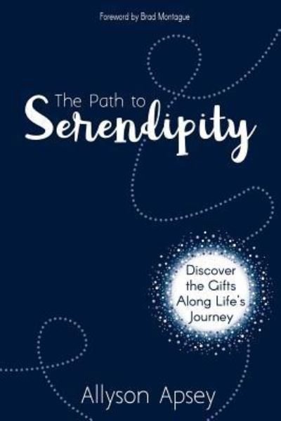 Cover for Allyson Apsey · The Path to Serendipity (Taschenbuch) (2018)