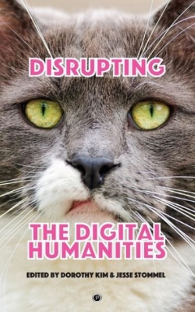 Cover for Disrupting the Digital Humanities (Buch) (2018)