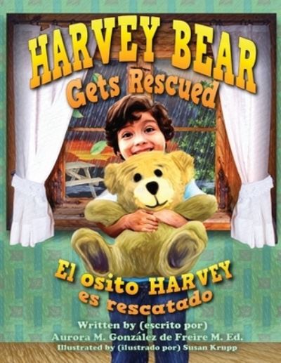 Cover for Aurora Margarita González de Freire · Harvey Bear Gets Rescued (Paperback Book) (2018)