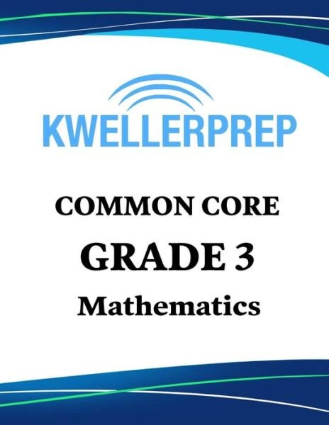 Cover for Kweller Prep · Kweller Prep Common Core Grade 3 Mathematics (Taschenbuch) (2019)