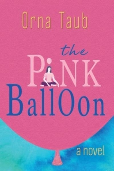 Cover for Orna Taub · The Pink Balloon (Pocketbok) (2021)