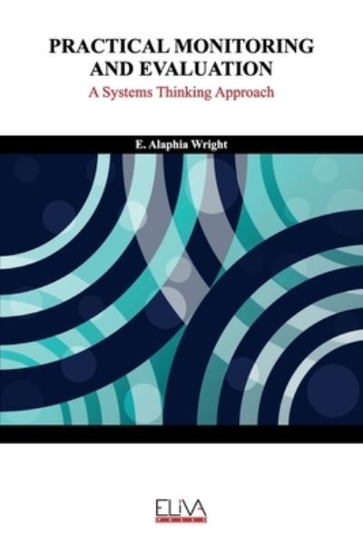 Cover for E Alaphia Wright · Practical Monitoring and Evaluation (Paperback Book) (2020)