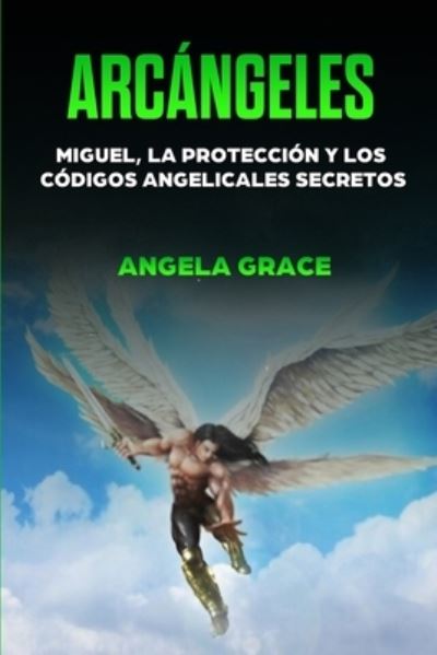 Cover for Angela Grace · Arcangeles (Paperback Book) (2021)