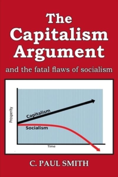 Cover for C Paul Smith · The Capitalism Argument (Pocketbok) (2021)