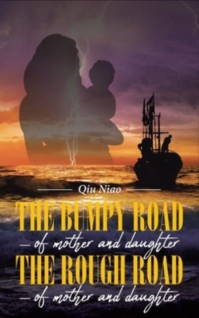 Cover for Qiu Niao · The Bumpy Road - of mother and daughter; The Rough Road - of mother and daughter (Hardcover bog) (2021)