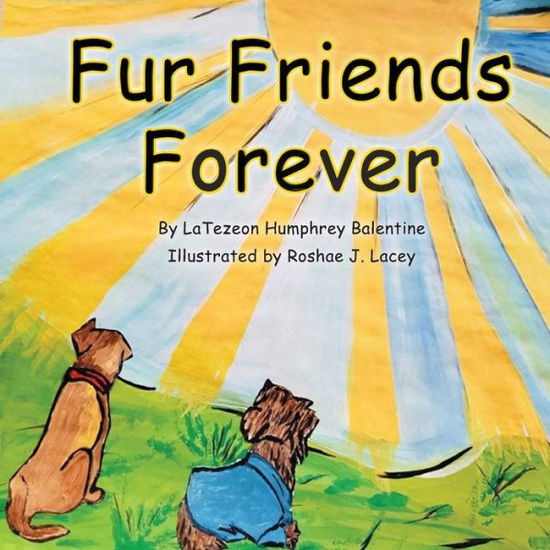 Cover for Latezeon Humphrey Balentine · Fur Friends Forever (Paperback Book) (2020)