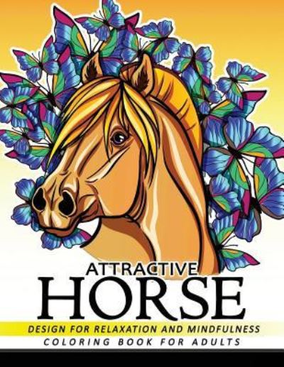 Cover for Adult Coloring Books · Attractive Horse Coloring Books for Adults (Paperback Book) (2017)