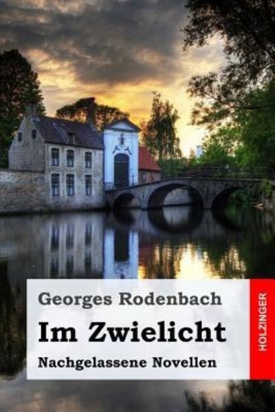 Cover for Georges Rodenbach · Im Zwielicht (Paperback Bog) (2017)