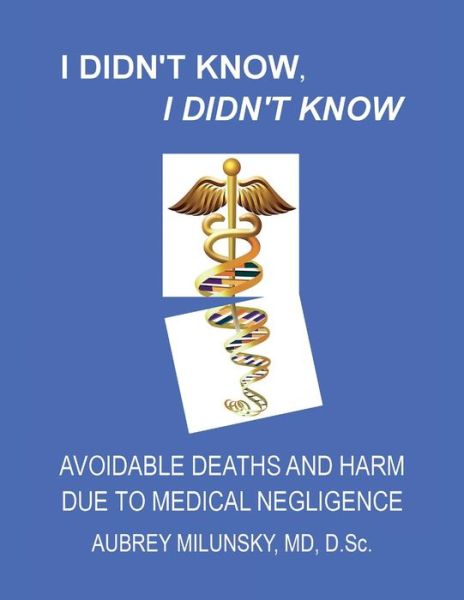 Cover for Dr Aubrey Milunsky MD · I Didn't Know, I Didn't Know (Paperback Book) (2018)