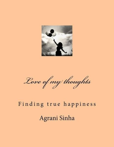 Cover for Agrani Sinha · Love of my thoughts (Pocketbok) (2017)