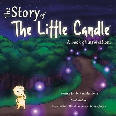 The Story of the Little Candle - Inshan Meahjohn - Bøger - Balboa Press - 9781982240714 - 22. januar 2020