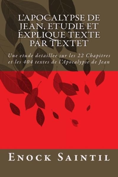 Cover for Es Enock Saintil · L'Apocalypse de Jean, Etudie Et Explique Texte Par Texte Et Mot a Mot (Taschenbuch) (2017)