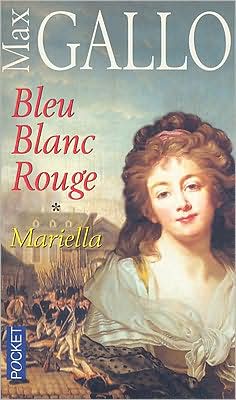 Mariella (Bleu Blanc Rouge) (French Edition) - Max Gallo - Książki - Pocket (FR) - 9782266101714 - 1 października 2001