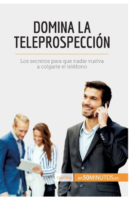 Cover for 50minutos · Domina la teleprospeccion (Paperback Book) (2017)