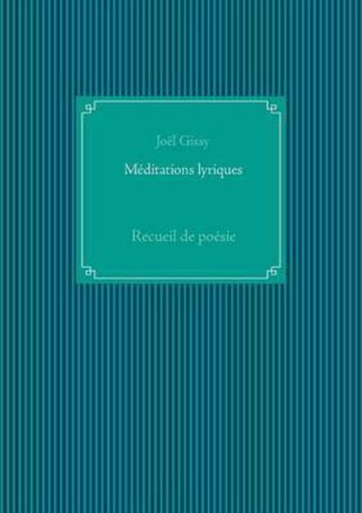 Cover for Joel Gissy · Meditations lyriques: Recueil de poesie (Taschenbuch) (2016)