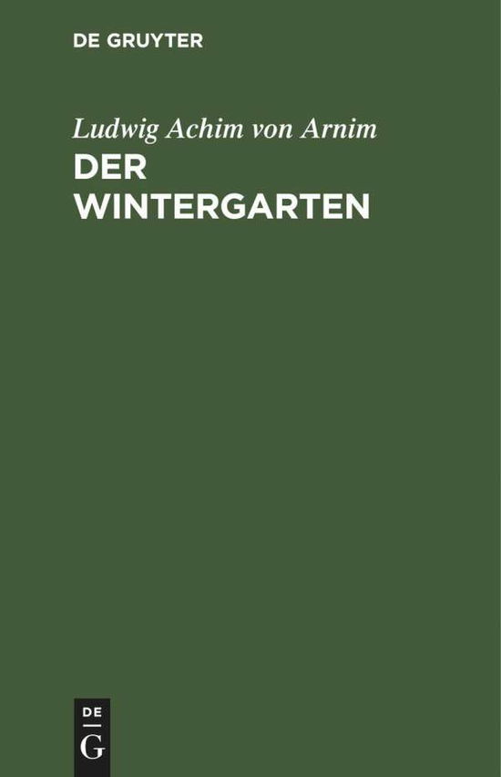 Cover for Achim Arnim · Wintergarten Novellen (Book) (1901)