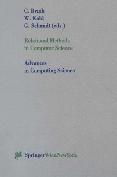 Cover for C Brink · Relational Methods in Computer Science - Advances in Computing Sciences (Paperback Bog) [Softcover reprint of the original 1st ed. 1997 edition] (1997)