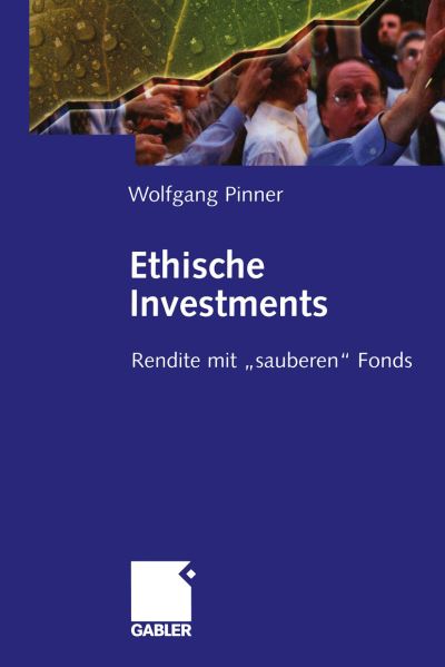 Cover for Wolfgang Pinner · Ethische Investments (Paperback Book) [Softcover reprint of the original 1st ed. 2003 edition] (2012)