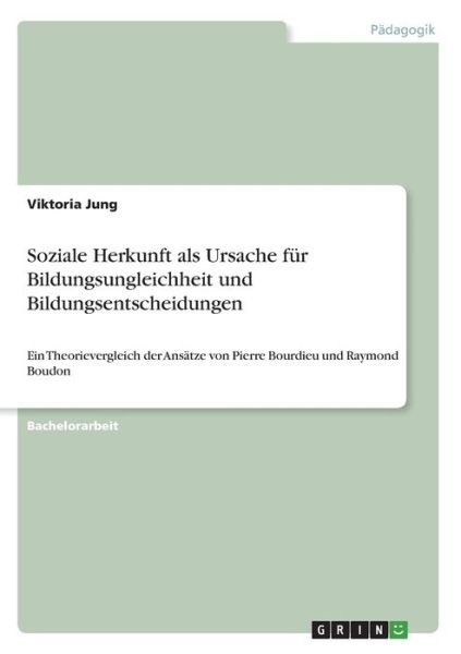 Soziale Herkunft als Ursache für B - Jung - Bøger -  - 9783346064714 - 