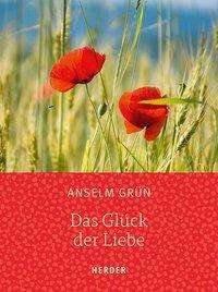 Cover for Grün · Das Glück der Liebe (Buch)
