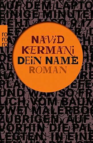 Dein Name - Navid Kermani - Books - Rowohlt Taschenbuch Verlag GmbH - 9783499269714 - July 1, 2015